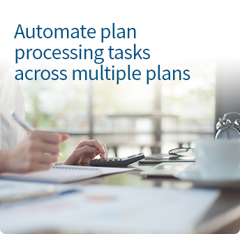 Automate Plan Processing Tasks Across Multiple Plans