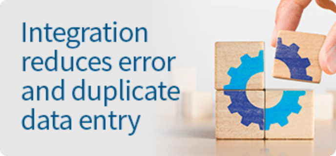 Integration Reduces Error and Duplicate Data Entry